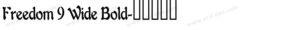 Freedom 9 Wide Bold字体转换